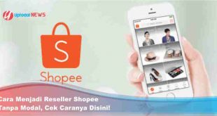 Cara Menjadi Reseller Shopee Tanpa Modal, Cek Caranya Disini!