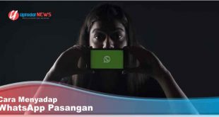 Cara Menyadap WhatsApp Pasangan, Jangan Kaget