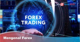 Fоrеx: Pеngеrtіаn, Dan Mengenal Istilah Dalam Trading Fоrеx