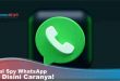 Social Spy WhatsApp, Cek Disini Caranya!